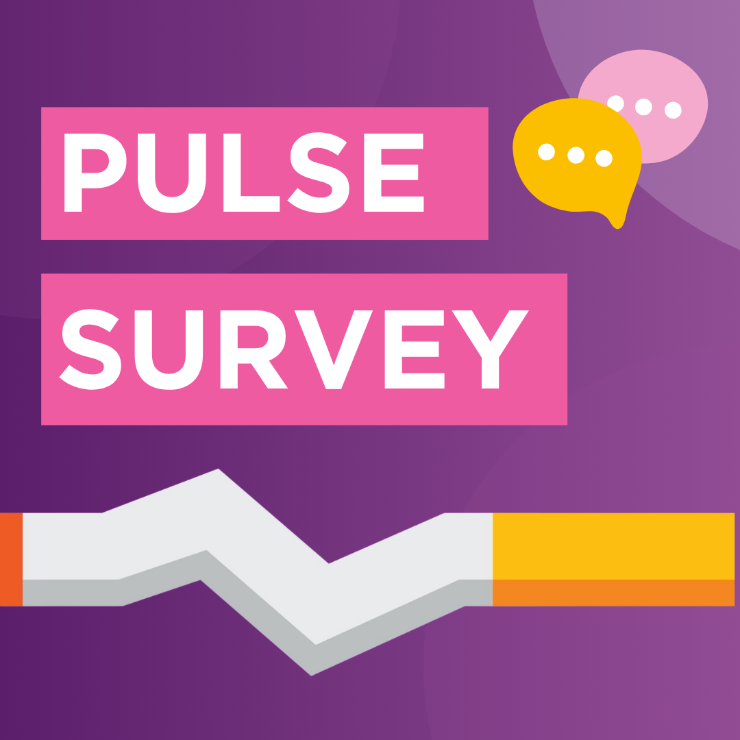 A cigarette laying across the image with the words 'pulse survey' above